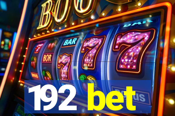 192 bet